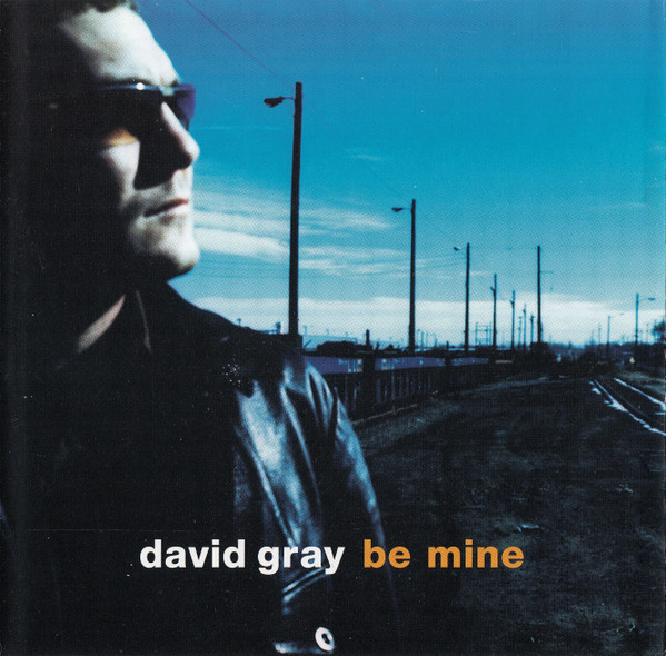 David Gray — Be Mine cover artwork