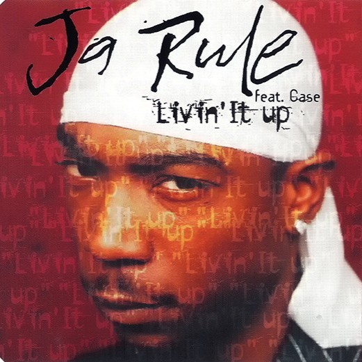 Ja Rule ft. featuring Case Livin&#039; It Up cover artwork