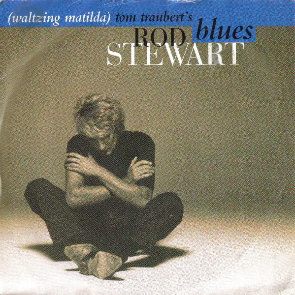 Rod Stewart Tom Traubert&#039;s Blues (Waltzing Matilda) cover artwork
