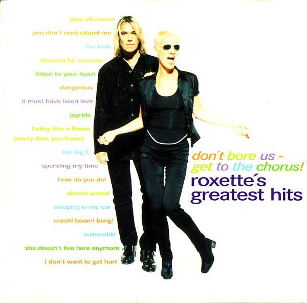 Roxette Don&#039;t Bore Us - Get to the Chorus! (Roxette&#039;s Greatest Hits) cover artwork