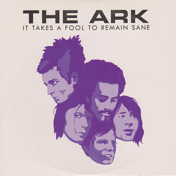 The Ark — It Takes a Fool to Remain Sane cover artwork