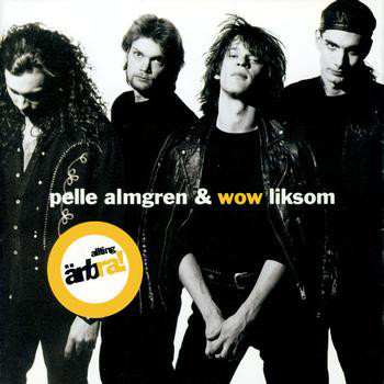 Pelle Almgren &amp; Wow Liksom Allting är bra! cover artwork