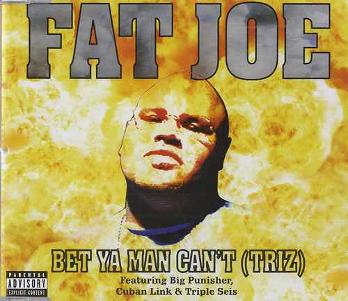 Fat Joe featuring Big Pun — Bet Ya Man Can&#039;t (Triz) cover artwork