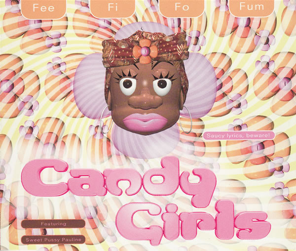 Candy Girls featuring Sweet Pussy Pauline — Fee Fi Fo Fum cover artwork