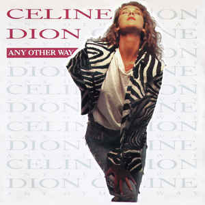 Céline Dion (If There Was) Any Other Way cover artwork