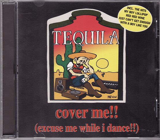 Tequila Cover Me!! (Excuse Me While I Dance!!) cover artwork