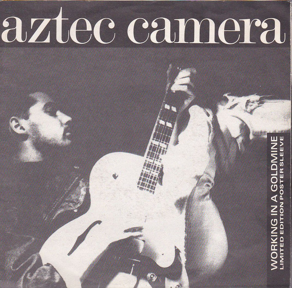Aztec Camera — Working in a goldmine cover artwork