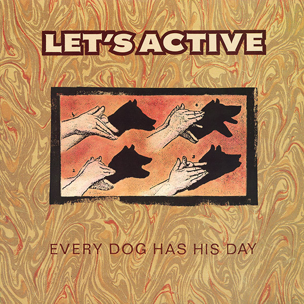 Let&#039;s Active — Every Dog Has His Day cover artwork