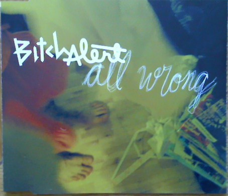 Bitch Alert — All Wrong cover artwork