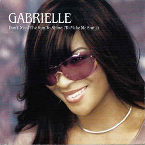Gabrielle Don&#039;t Need the Sun to Shine (To Make Me Smile) cover artwork