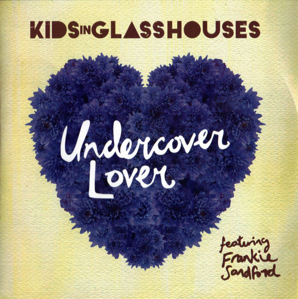 Kids in Glass Houses featuring Frankie Sandford — Undercover Lover cover artwork