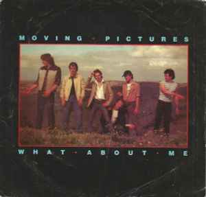 Moving Pictures — What About Me cover artwork