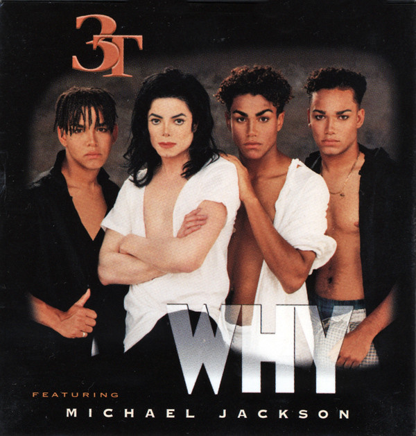 3T & Michael Jackson Why? (Duet with Michael Jackson) cover artwork