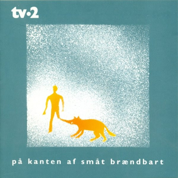 TV-2 På kanten af småt brændbart cover artwork
