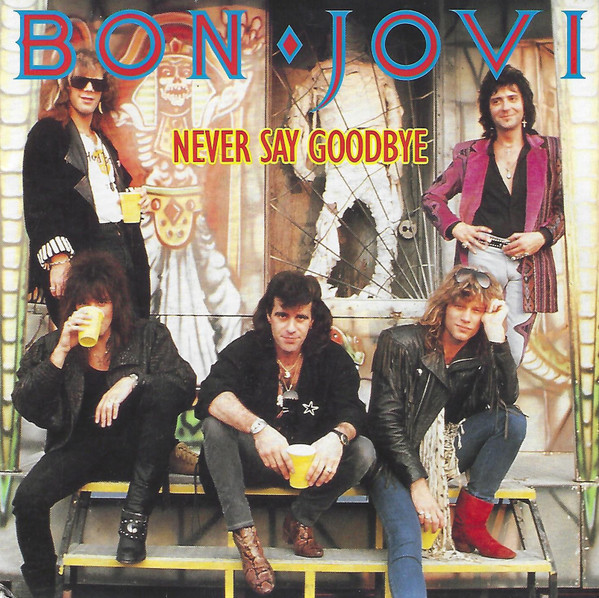Bon Jovi — Never Say Goodbye cover artwork