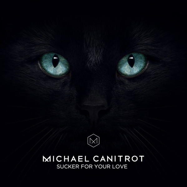 Michael Canitrot — Sucker for Your Love cover artwork