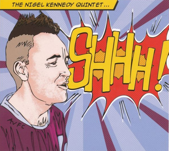The Nigel Kennedy Quintet Shhh! cover artwork