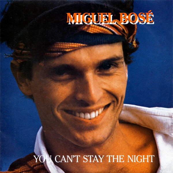 Miguel Bosé — You Can&#039;t Stay the Night cover artwork