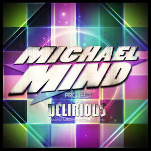 MICHAEL MIND PROJECT ft. featuring Mandy Ventrice & Carlprit Delirious cover artwork