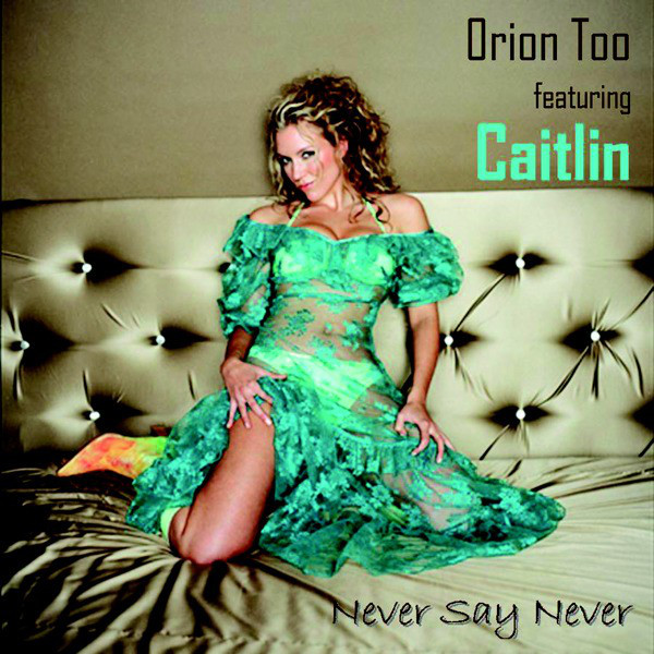 Orion Too Never Say Never cover artwork