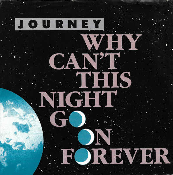 Journey Why Can&#039;t This Night Go On Forever cover artwork