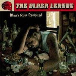 The Black League Man's Ruin Revisited cover artwork