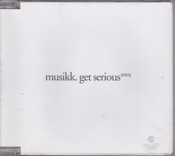 Musikk — Get Serious²ºº³ cover artwork