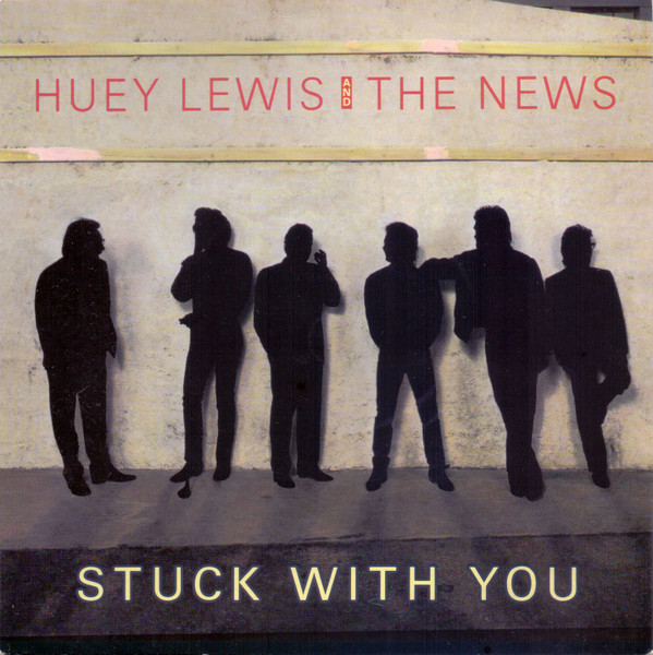 Huey Lewis &amp; The News — Stuck With You cover artwork