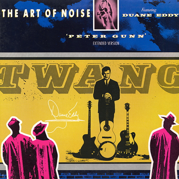 The Art of Noise ft. featuring Duane Eddy Peter Gunn cover artwork