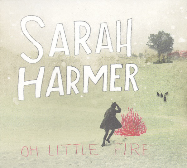 Sarah Harmer — Oh Little Fire cover artwork