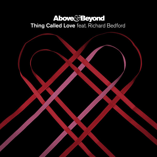 Above &amp; Beyond featuring Richard Bedford — Thing Called Love cover artwork