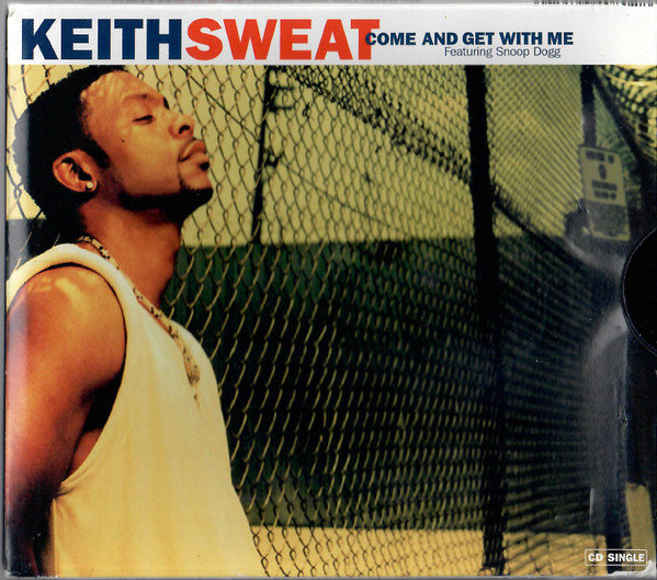 Keith Sweat featuring Snoop Dogg — Come and Get with Me cover artwork