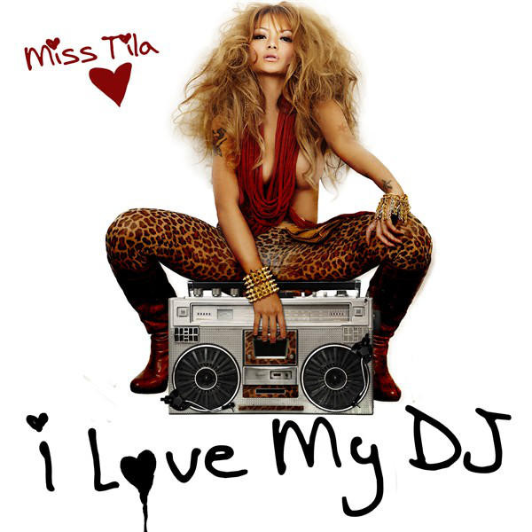 Tila Tequila I Love My DJ cover artwork