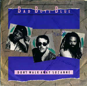 Bad Boys Blue — Don&#039;t Walk Away, Suzanne cover artwork
