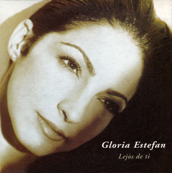 Gloria Estefan Lejos De Ti cover artwork