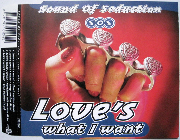 Sound of Seduction — Love&#039;s What I Want cover artwork