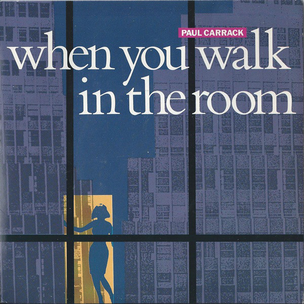 Paul Carrack When You Walk in the Room cover artwork
