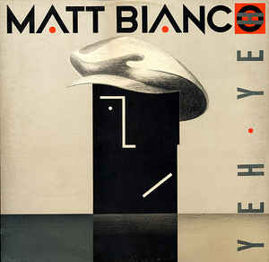 Matt Bianco — Yeh Yeh cover artwork