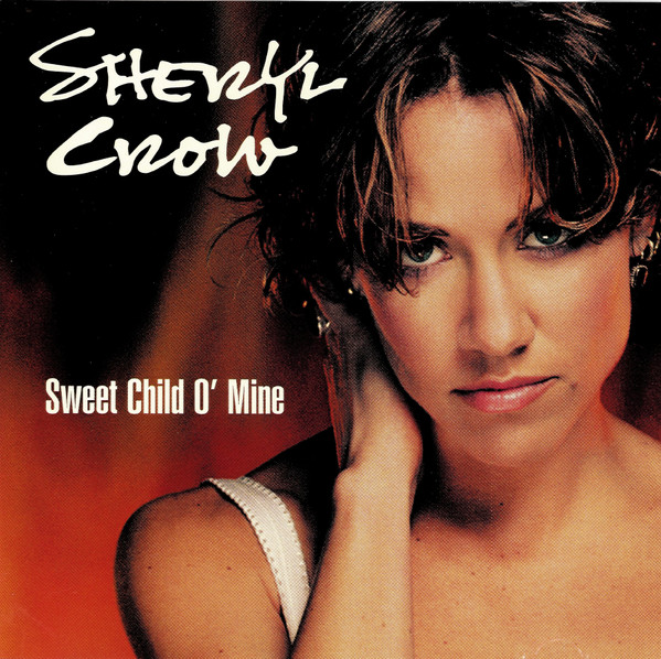 Sheryl Crow — Sweet Child O&#039; Mine cover artwork