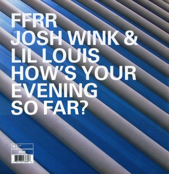 Josh Wink & Lil Louis — How&#039;s Your Evening So Far? cover artwork