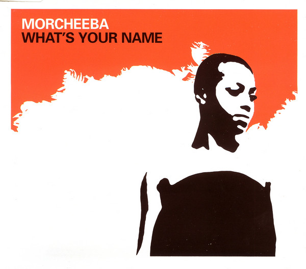 Morcheeba ft. featuring Big Daddy Kane What&#039;s Your Name? cover artwork