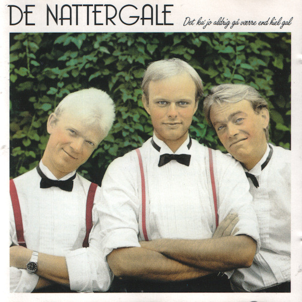 De Nattergale Det ka&#039; jo aldrig gå værre end hiel gal cover artwork