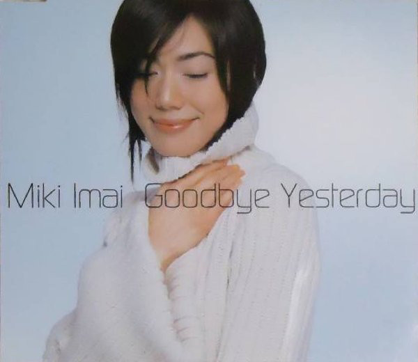 Miki Imai — Goodbye Yesterday cover artwork
