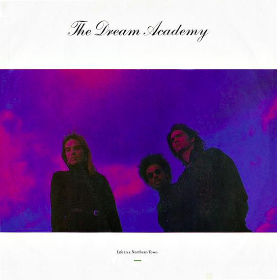 The Dream Academy Life in a Northern Town cover artwork