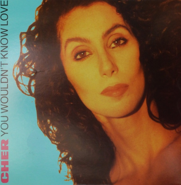 Cher — You Wouldn&#039;t Know Love cover artwork