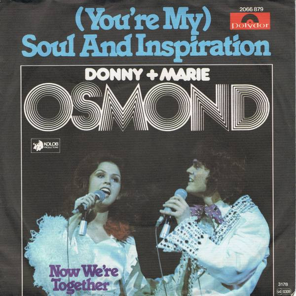 Donny and Marie Osmond — (You&#039;re My) Soul And Inspiration cover artwork