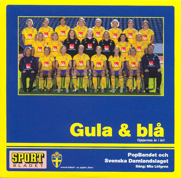 PopBandet och Svenska Damlandslaget featuring Mia Löfgren — Gula &amp; blå (tjejernas år i år) cover artwork