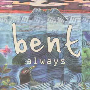 Bent — Always cover artwork