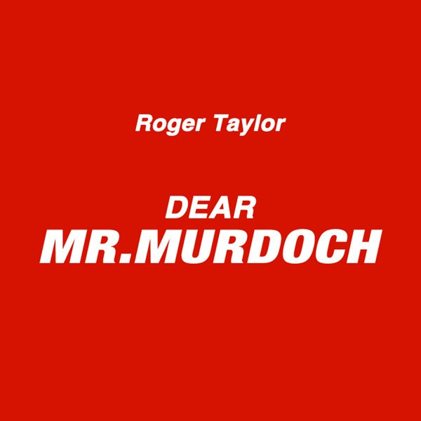 Roger Taylor — Dear Mr Murdoch cover artwork