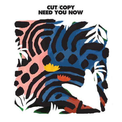 Cut Copy — Need You Now cover artwork